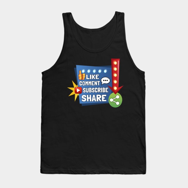 Social Media - Like, Comment, Subscribe Share! Tank Top by Duds4Fun